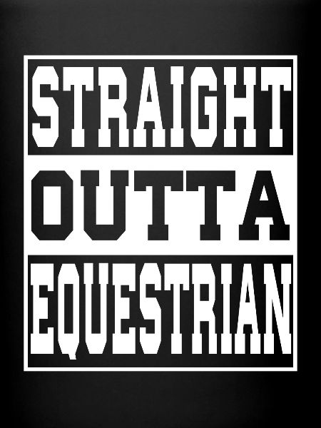 Equestrian saying funny