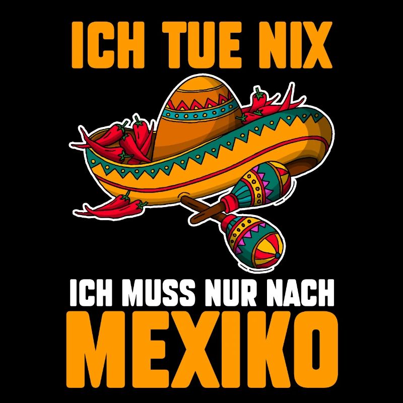 Ich tue nix ich will nur nach Mexiko