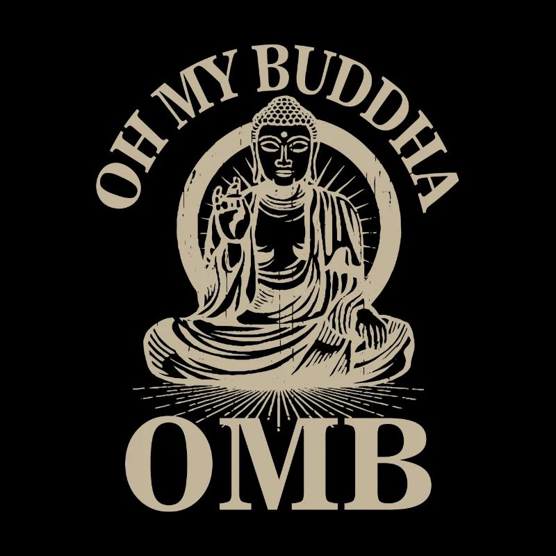 Oh my Buddha Meditation Buddhismus