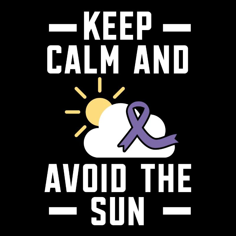 Keep Calm And Avoid The Sun Lupus Awareness SLE