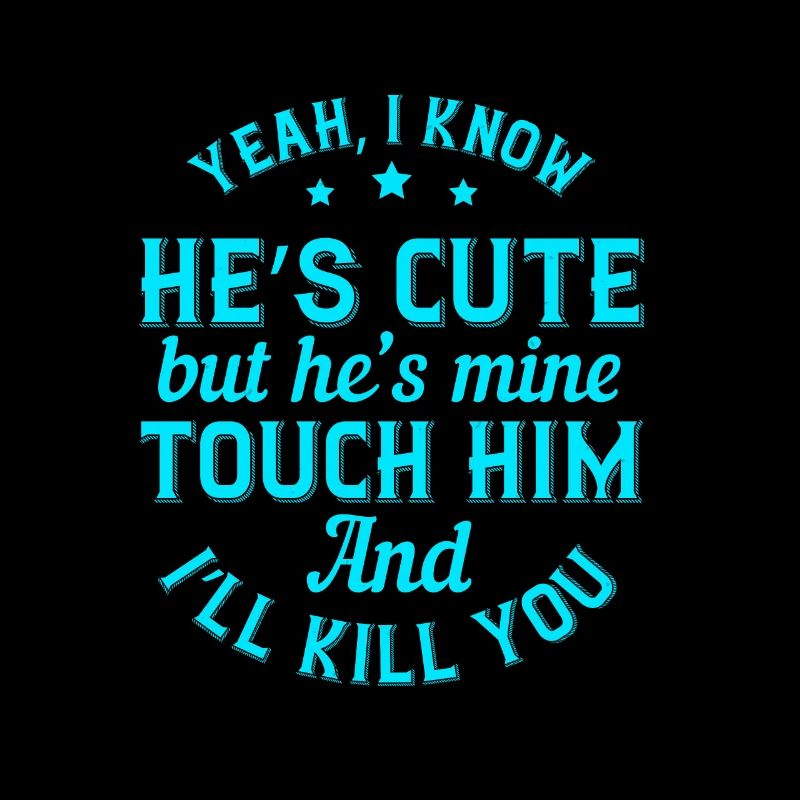 Yeah, I know he’s cute but he’s mine. Touch him