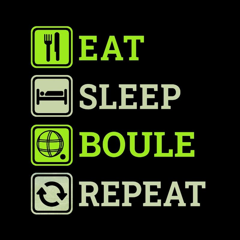 Eat Sleep Boule Repeat Lustige Boccia Sprüche