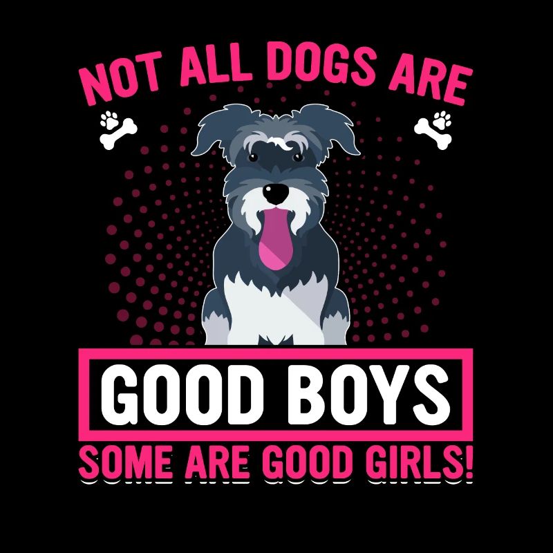 Zwergschnauzer Einige Sind Gute Mädchen Lustige