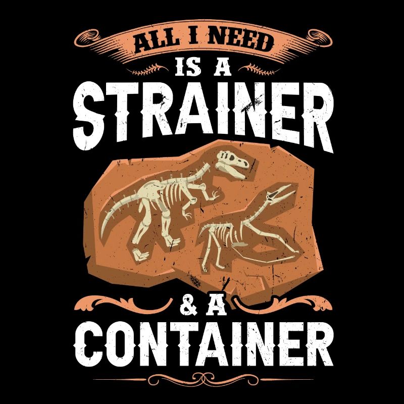 I Need A Sieve And A Container