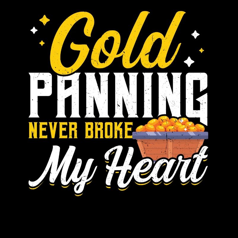 Gold panning has never broken my heart