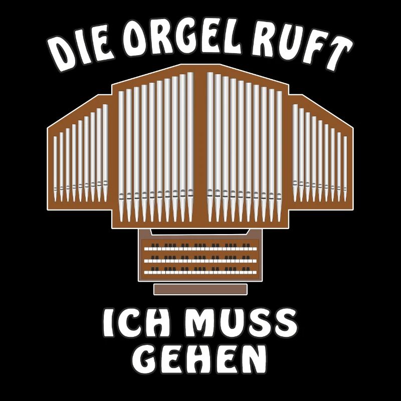 DIE ORGEL RUFT ICH MUSS GEHEN