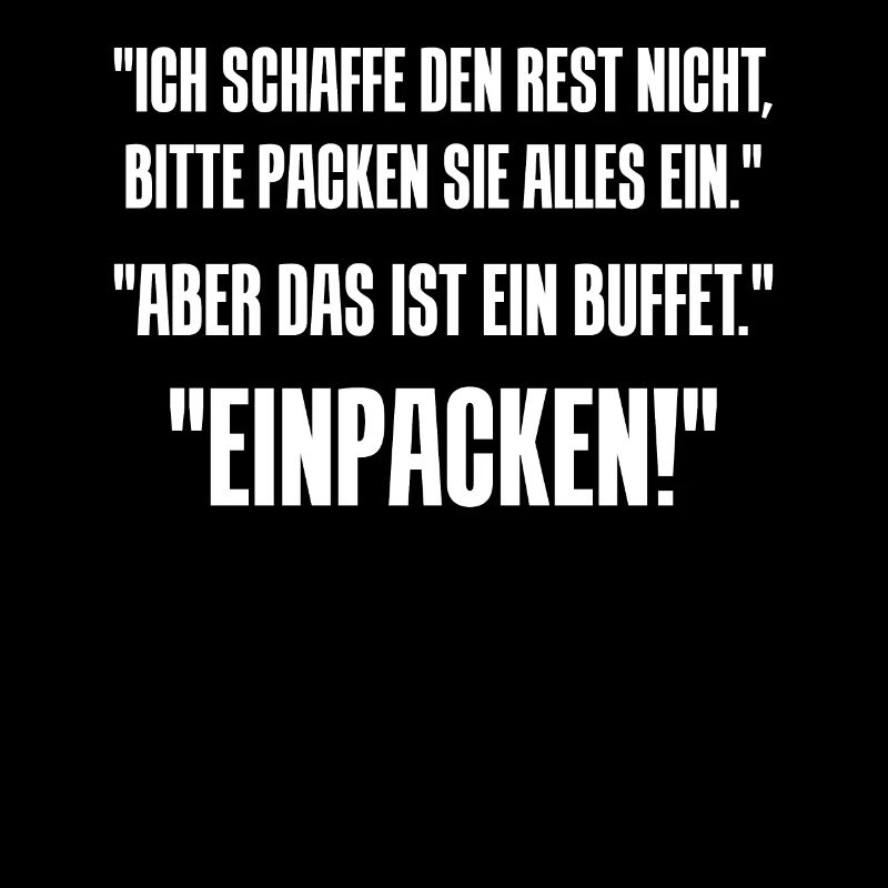 Ich schaffe den Rest nicht, bitte packen Sie alles