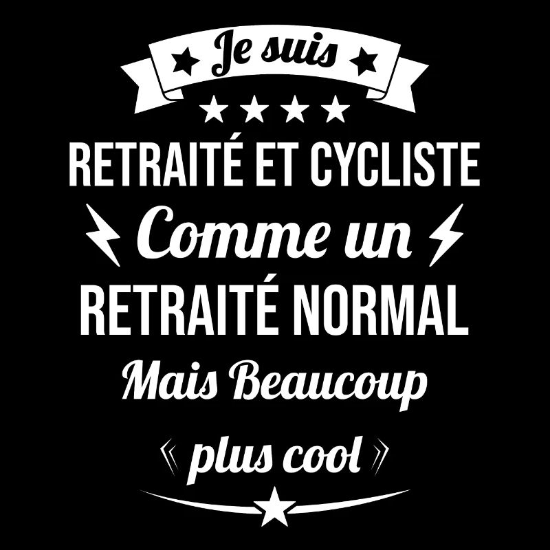 Retraité et cycliste - Cadeau Papy cycliste