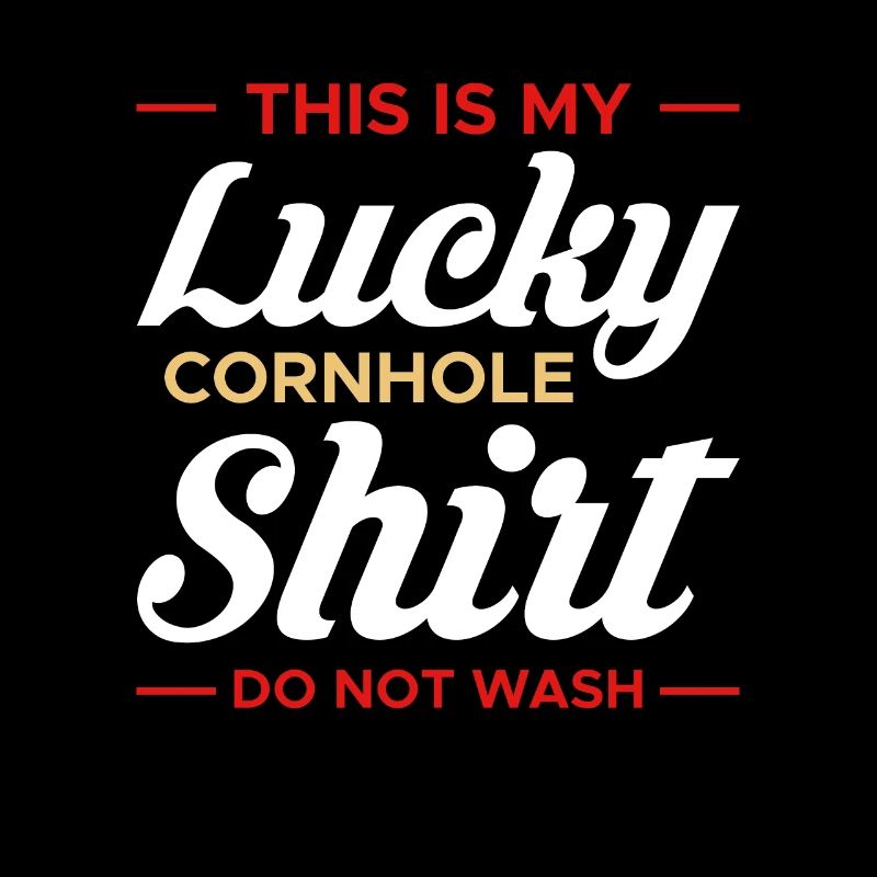 C’est ma chemise Lucky Cornhole Ne pas laver