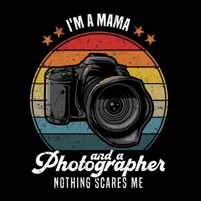 Mama Photography Lover Ich bin eine Mama und eine