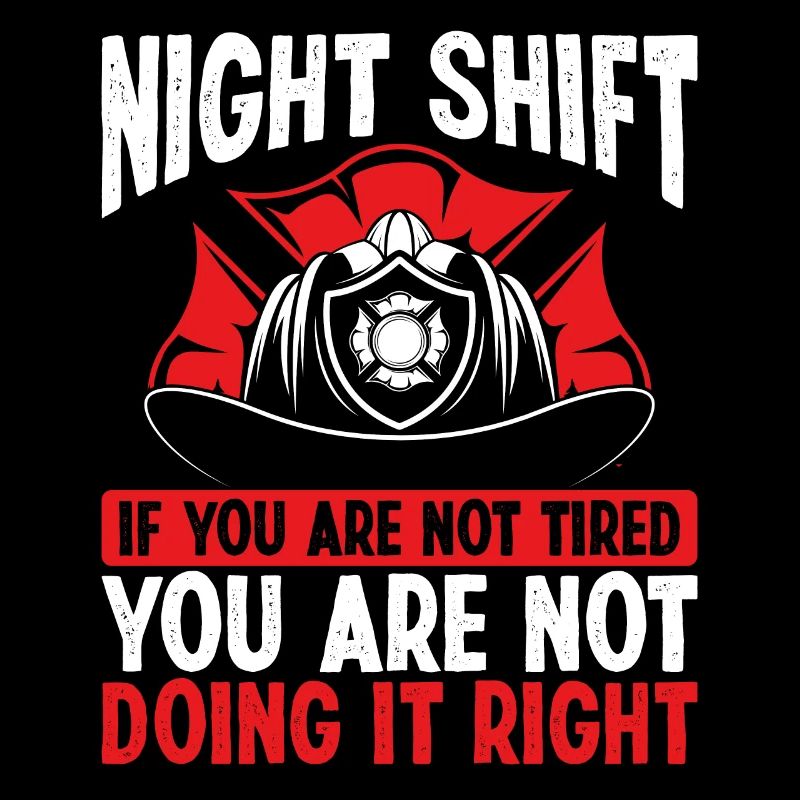 Firefighter Volunteer Funny Night Shift Firemen