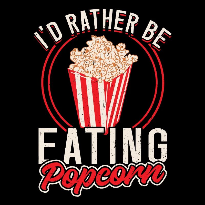 I'd rather eat popcorn