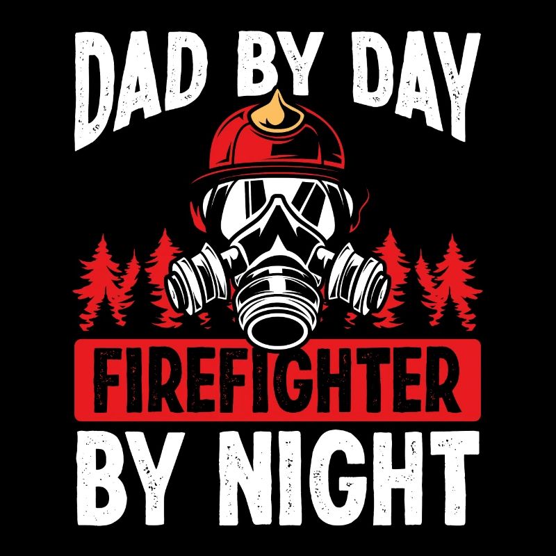 Night Shift Firefighter Dad Fathers Day Firemen