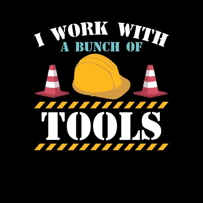 I Work With A Bunch Of Tools Shirt Geschenk