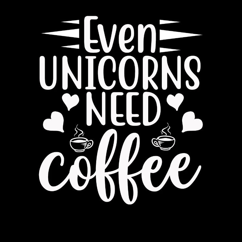 Auch Einhörner brauchen Kaffee Unicorn