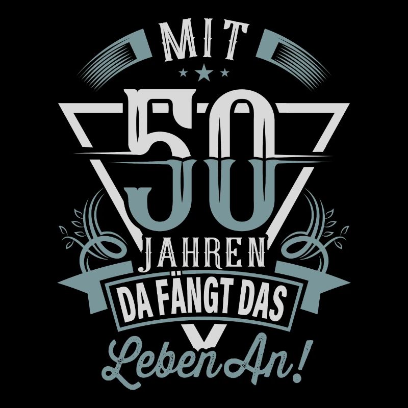 50. Geburtstag Da Fängt Das Leben An