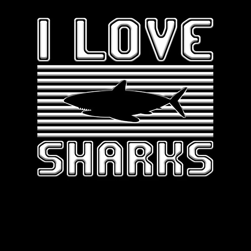 I love sharks