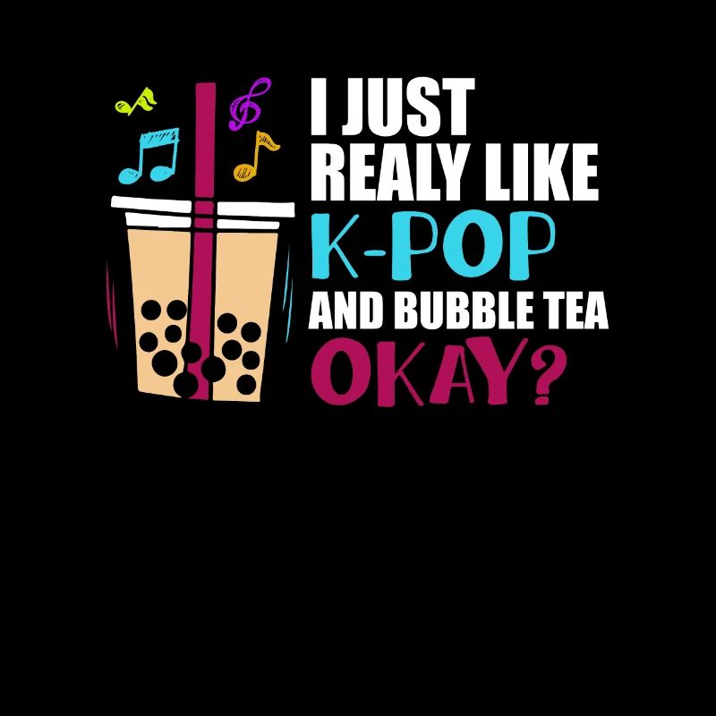 I Just Really Like K-Pop And Bubble Tea OKAY?