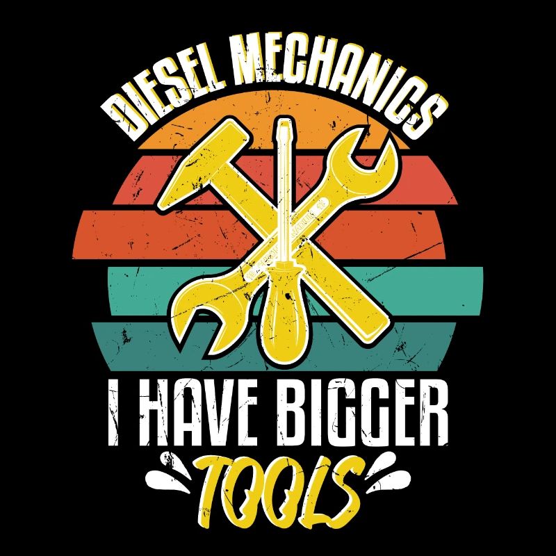 Diesel Mechanics I Have Bigger Tools