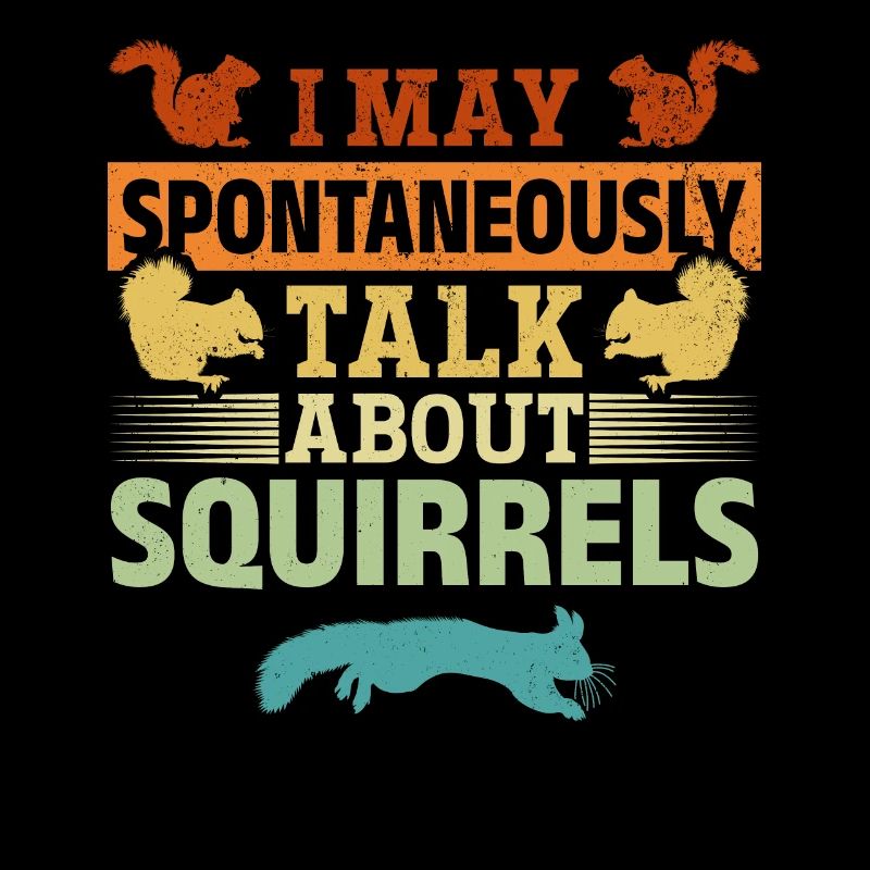 Squirrel lovers I can spontaneously about