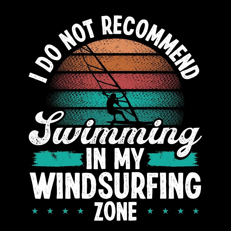 Funny Do not recommend Windsurfing Zone