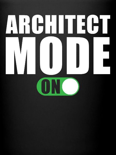Architect Mode On