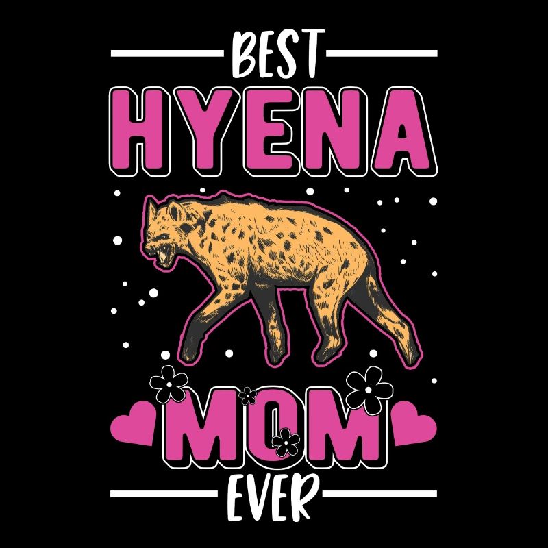 Best Hyena Mom Ever Hyänen Mama Erdwolf