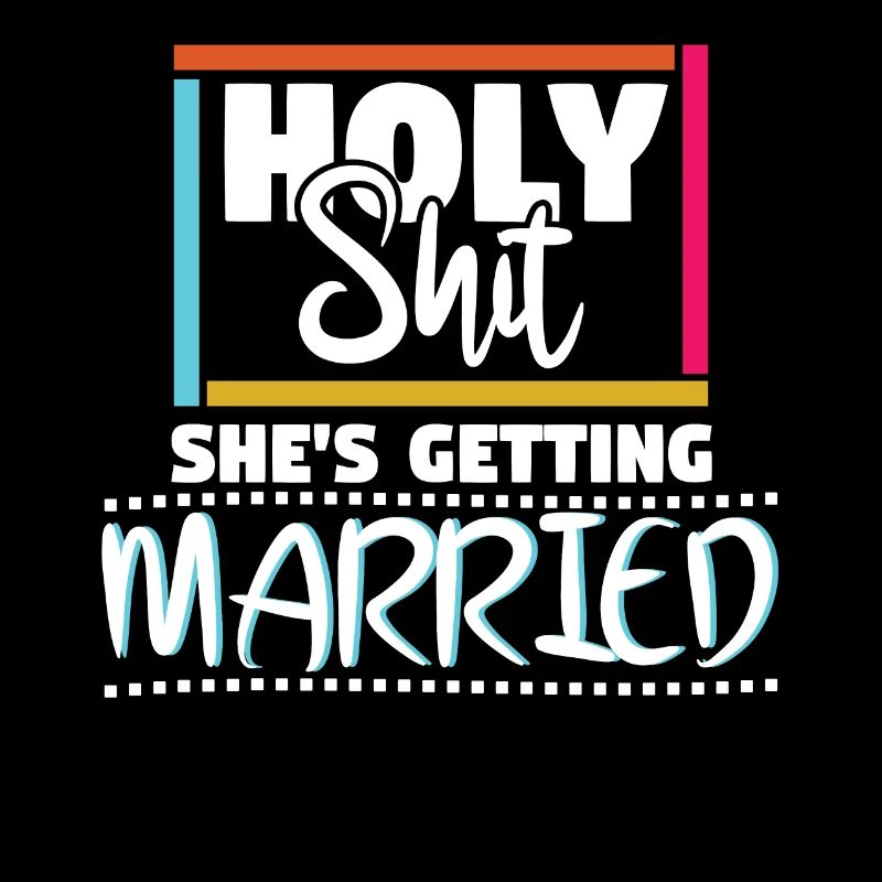 Holy Shit Shes Getting Married