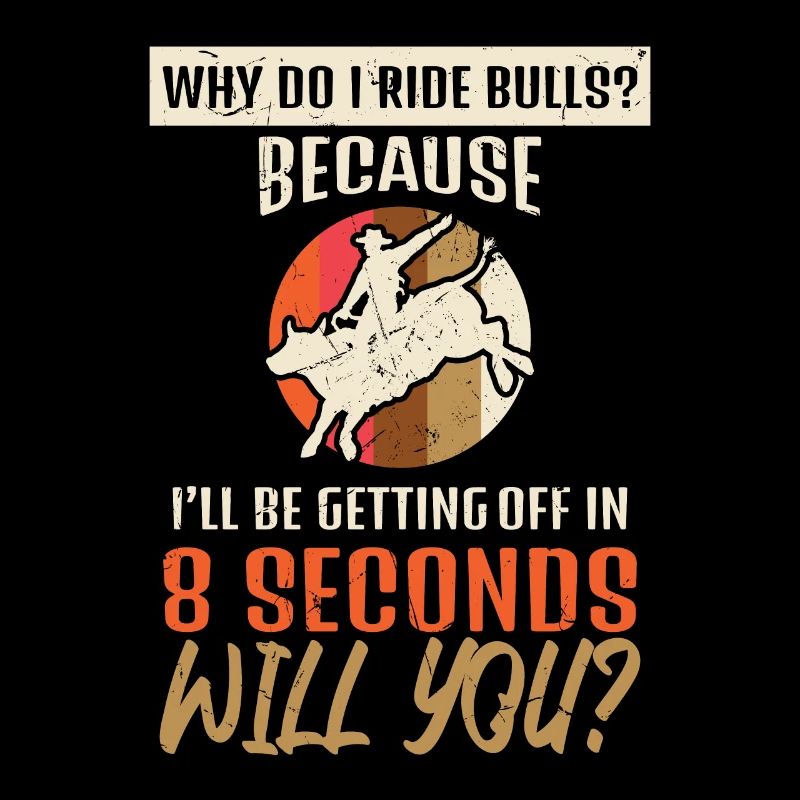 Why Do I Ride Bulls Getting Off In Seconds
