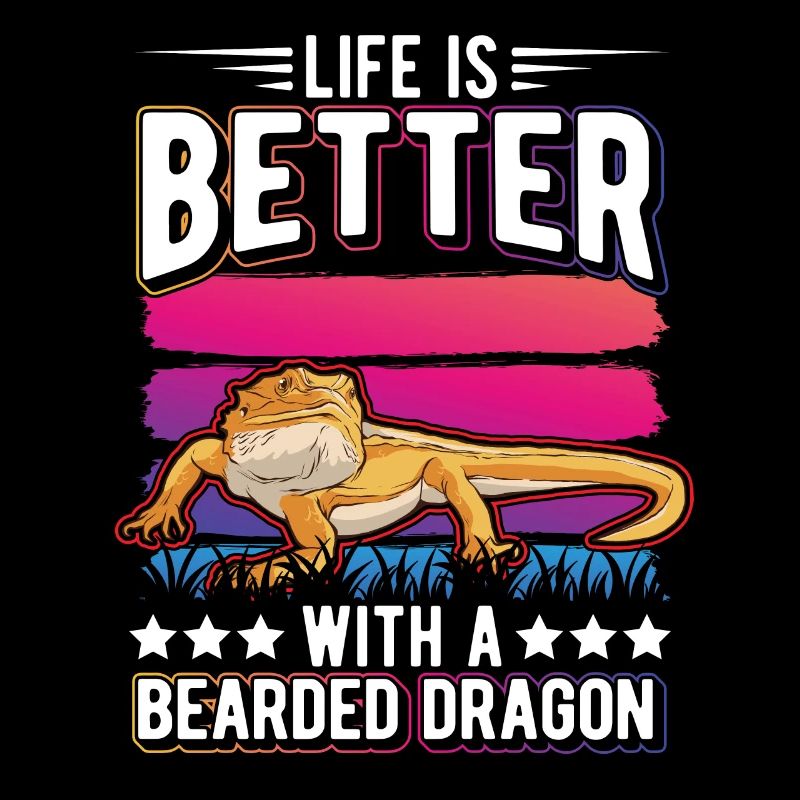 Life is better with a Bearded Dragon Bartagame