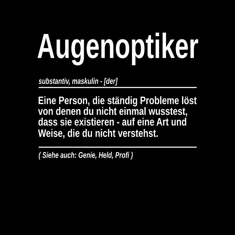 Augenoptiker substantiv Genie, Held, Profi