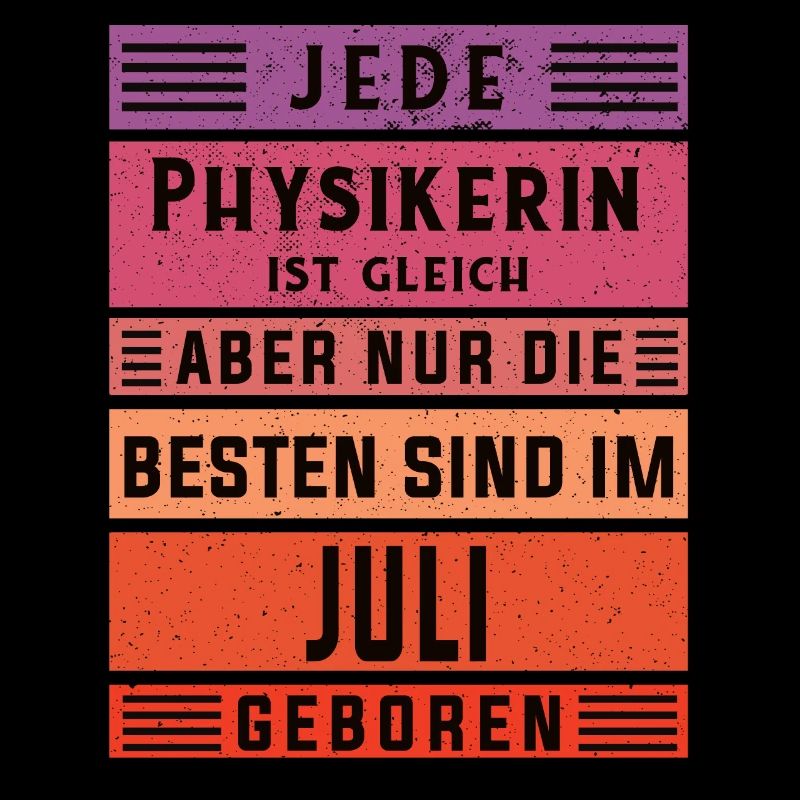 Physik Geburtstag Juli geboren Physikerin