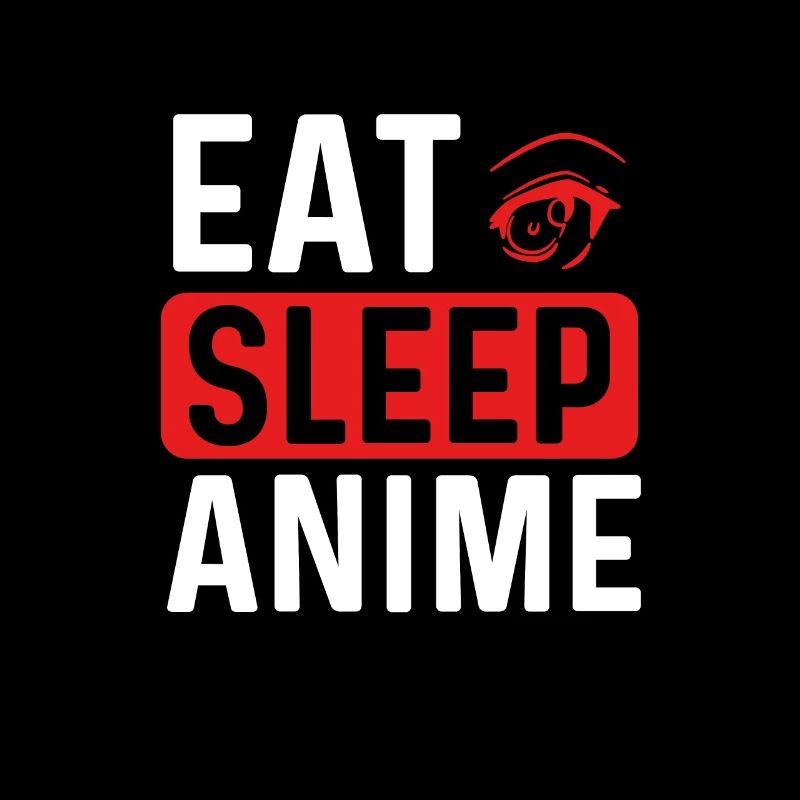 Eat sleep Anime