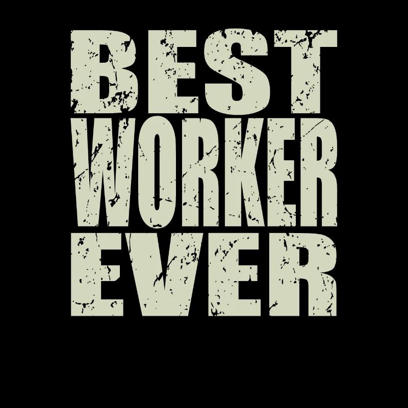 Best Arbeiter ever Arbeiter Geschenk