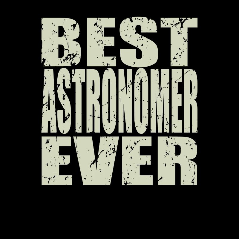 Best Astronom ever Astronom Geschenk