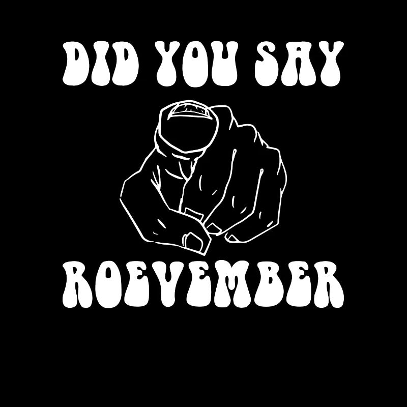 Avez-vous dit Roevember Shirt Féminisme
