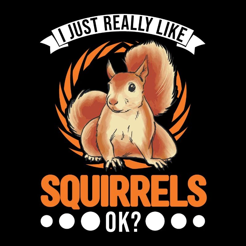 J’aime vraiment Squirrels Squirrel