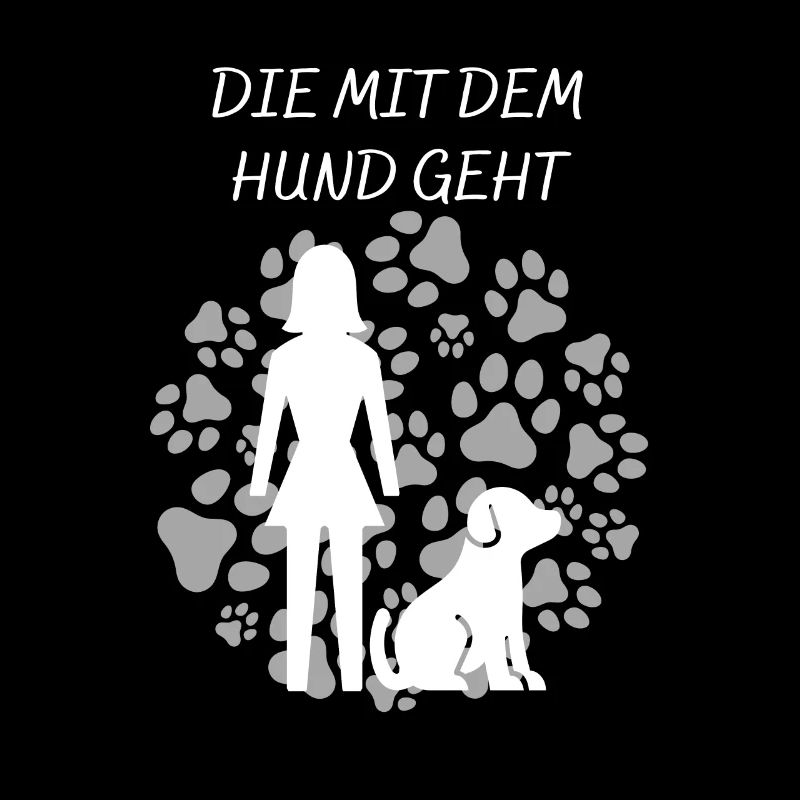 DIE MIT DEM HUND GEHT GASSI HUNDE SPRUCH GESCHENK