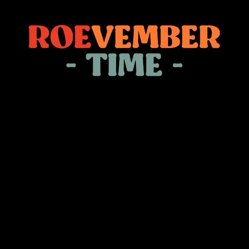Roevember Time Shirt Gift