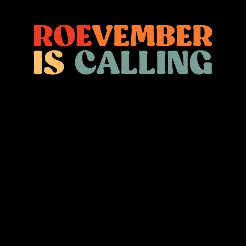 Roevember Is Calling Shirt Gift