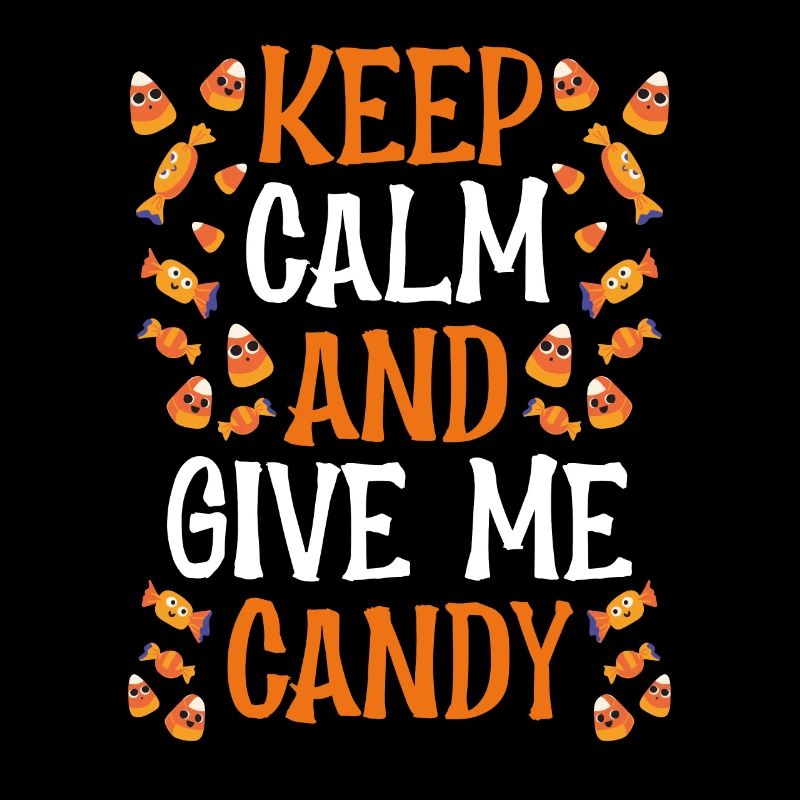 Stay Calm And Give Me Sweets