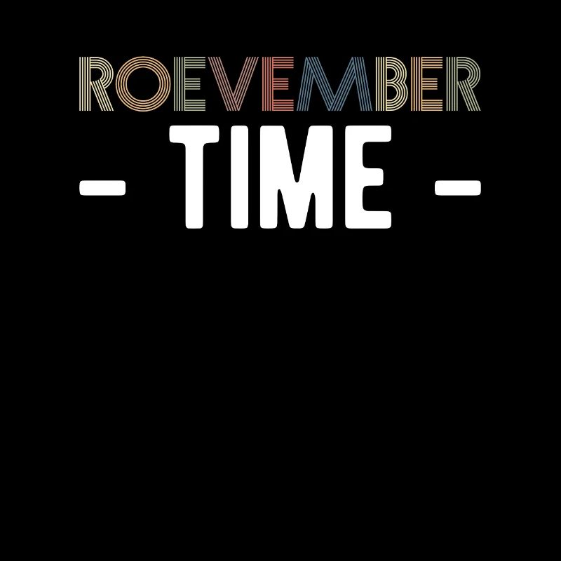 Roevember Time Shirt Cadeau