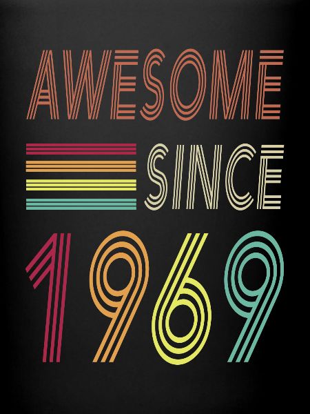 Awesome since 1969