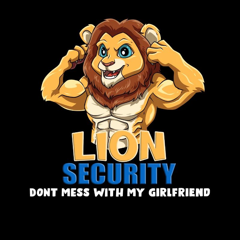 Strong Lion Security Dont Mess With My Girlfriend