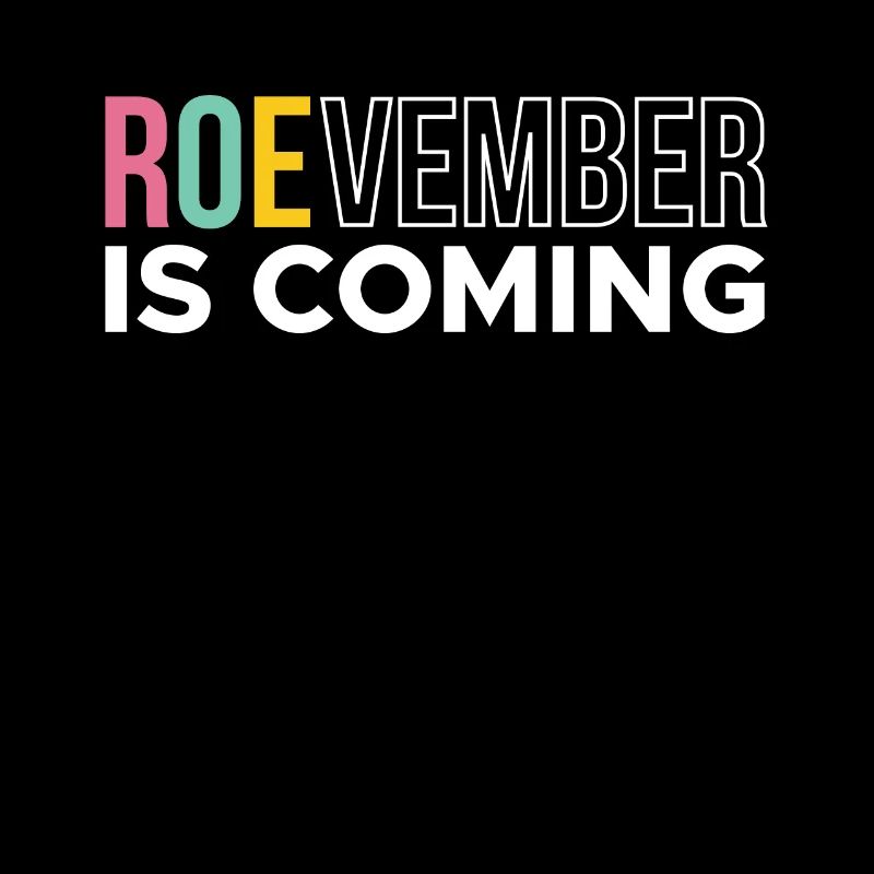 Roevember arrive Shirt Cadeau Féminisme
