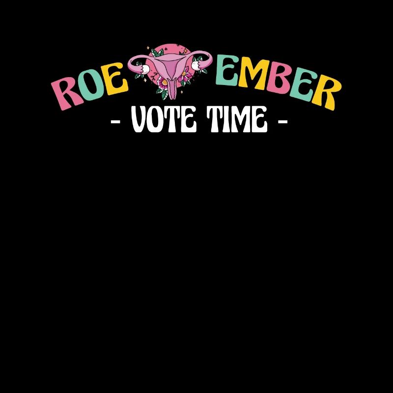 Roevember Vote Time Shirt Gift