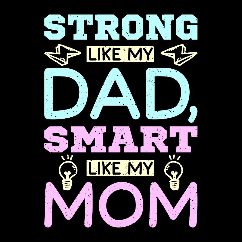 Fort comme mon père intelligent comme ma mère