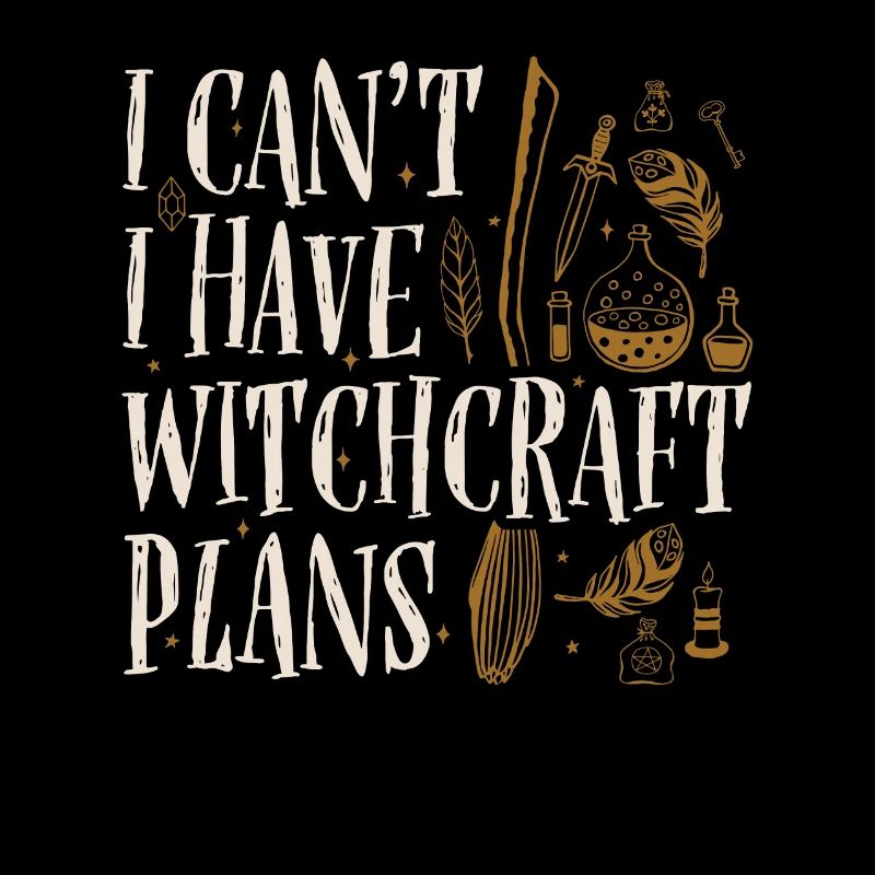 I can't, I have witchcraft plans for