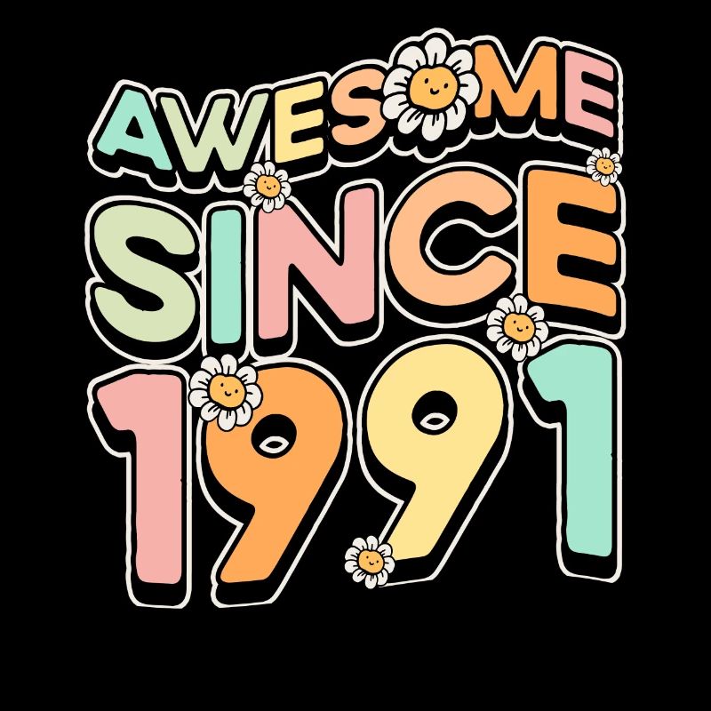 Fantastic Since 1991 Flower Theme Flowers