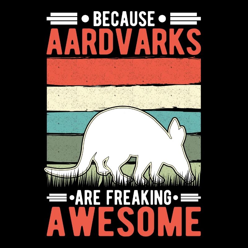 Parce que les Aardvarks sont des aardvarks impressionnants